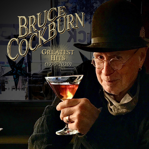 Bruce Cockburn's Greatest Hits 1970-2020