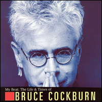 My Beat - The Life and Times of Bruce Cockburn dvd cover
