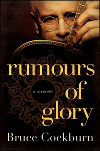 Rumours of Glory book cover - Bruce Cockburn